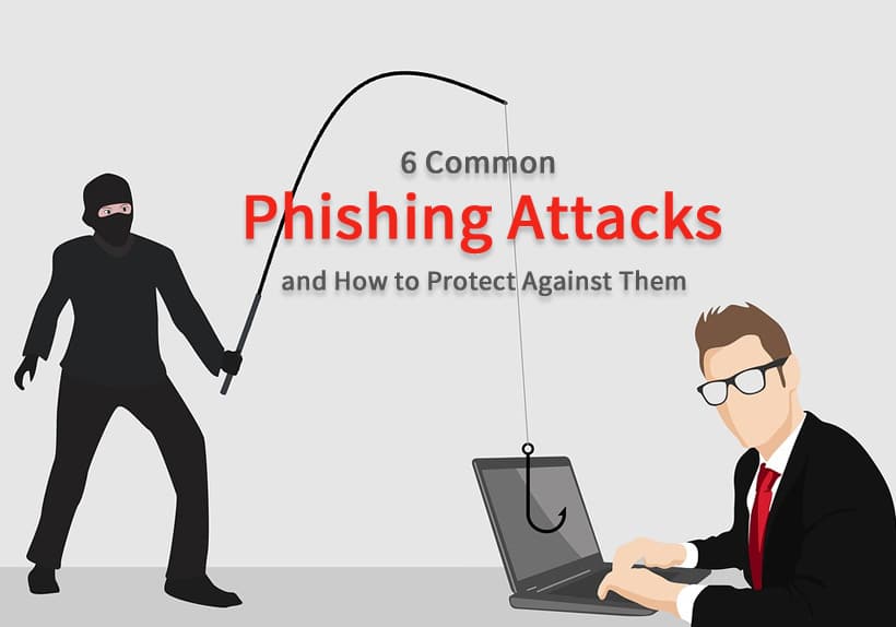 6-Common-Phishing-Attacks-and-How-to-Protect-Against-Them