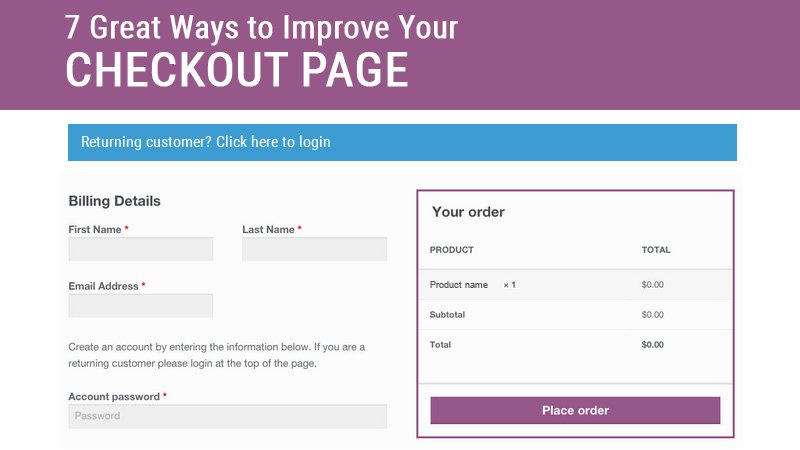 7 Great Ways to Improve Your Checkout Page