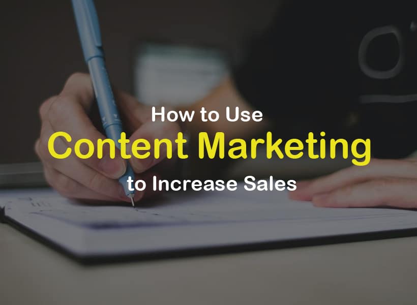 How-to-Use-Content-Marketing-to-Increase-Sales