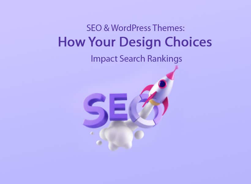 SEO-WordPress-Themes-How-Your-Design-Choices-Impact-Search-Rankings