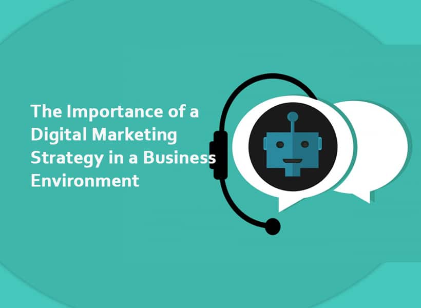 The-Importance-of-a-Digital-Marketing-Strategy-in-a-Business-Environment