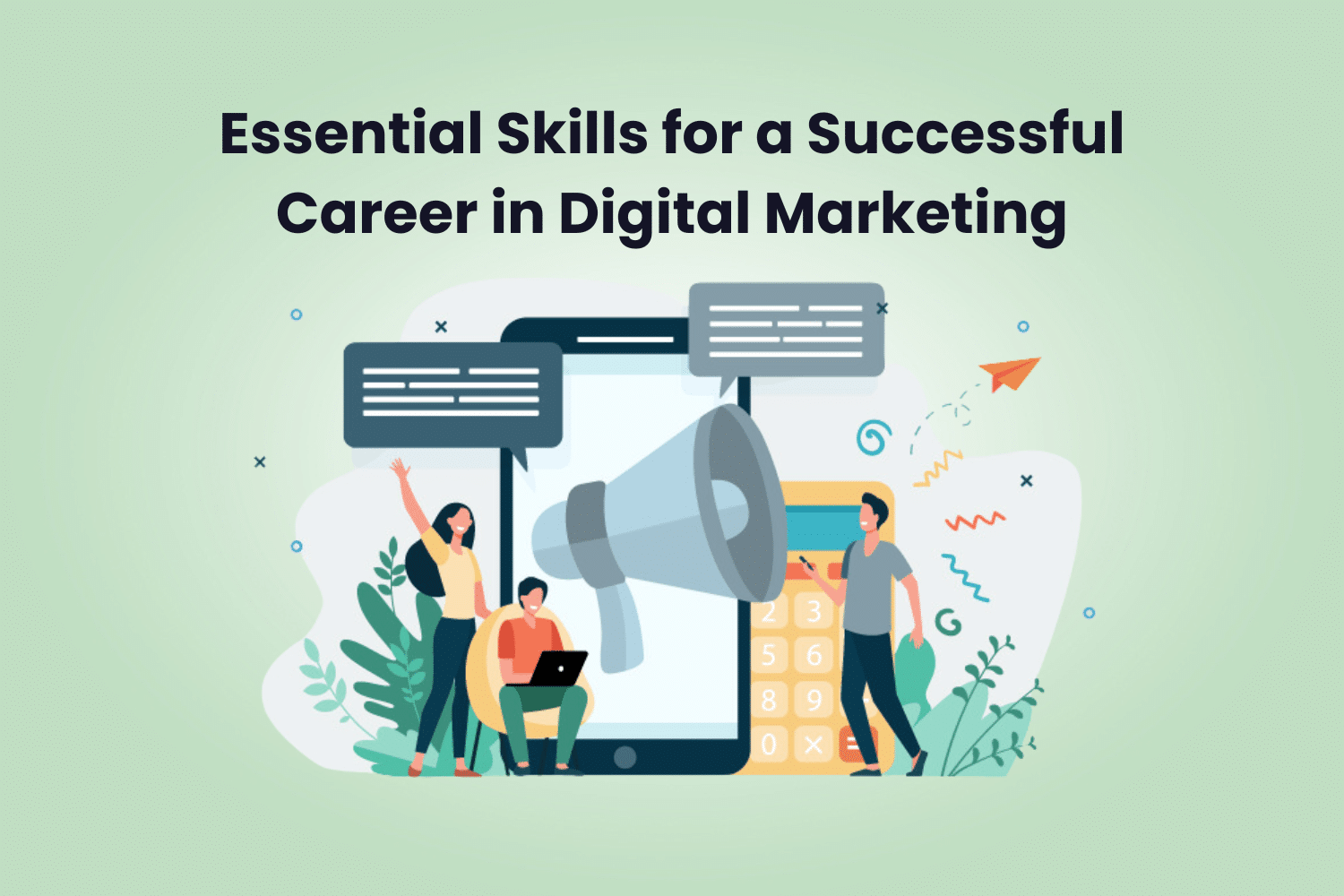 Essential Skills for a Successful Career in Digital Marketing